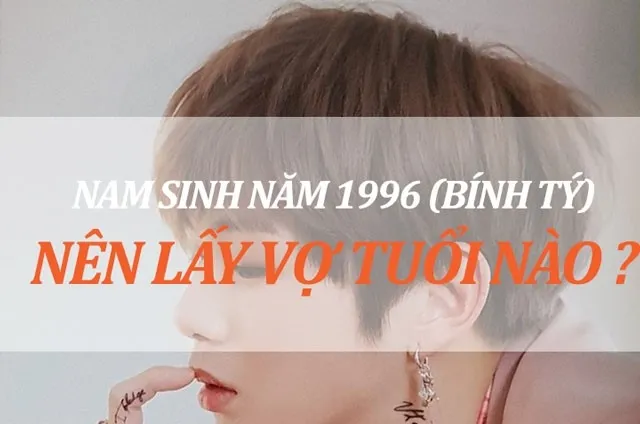 Nam 1996 hợp với tuổi nào