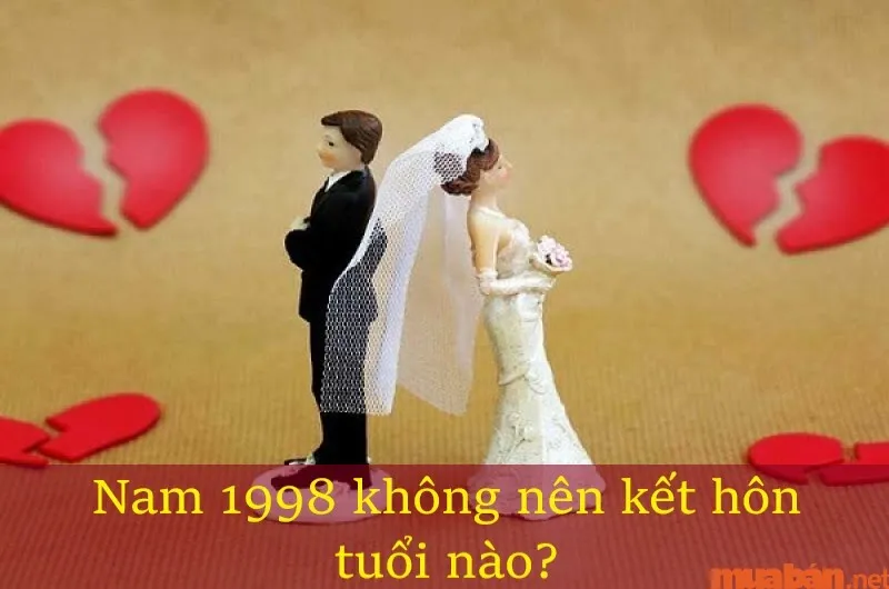 Nam 1998 không nên lấy vợ tuổi nào