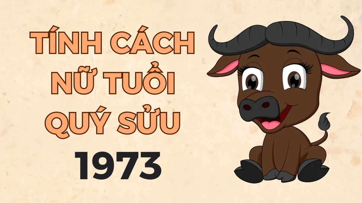Tính cách nữ sinh năm 1973